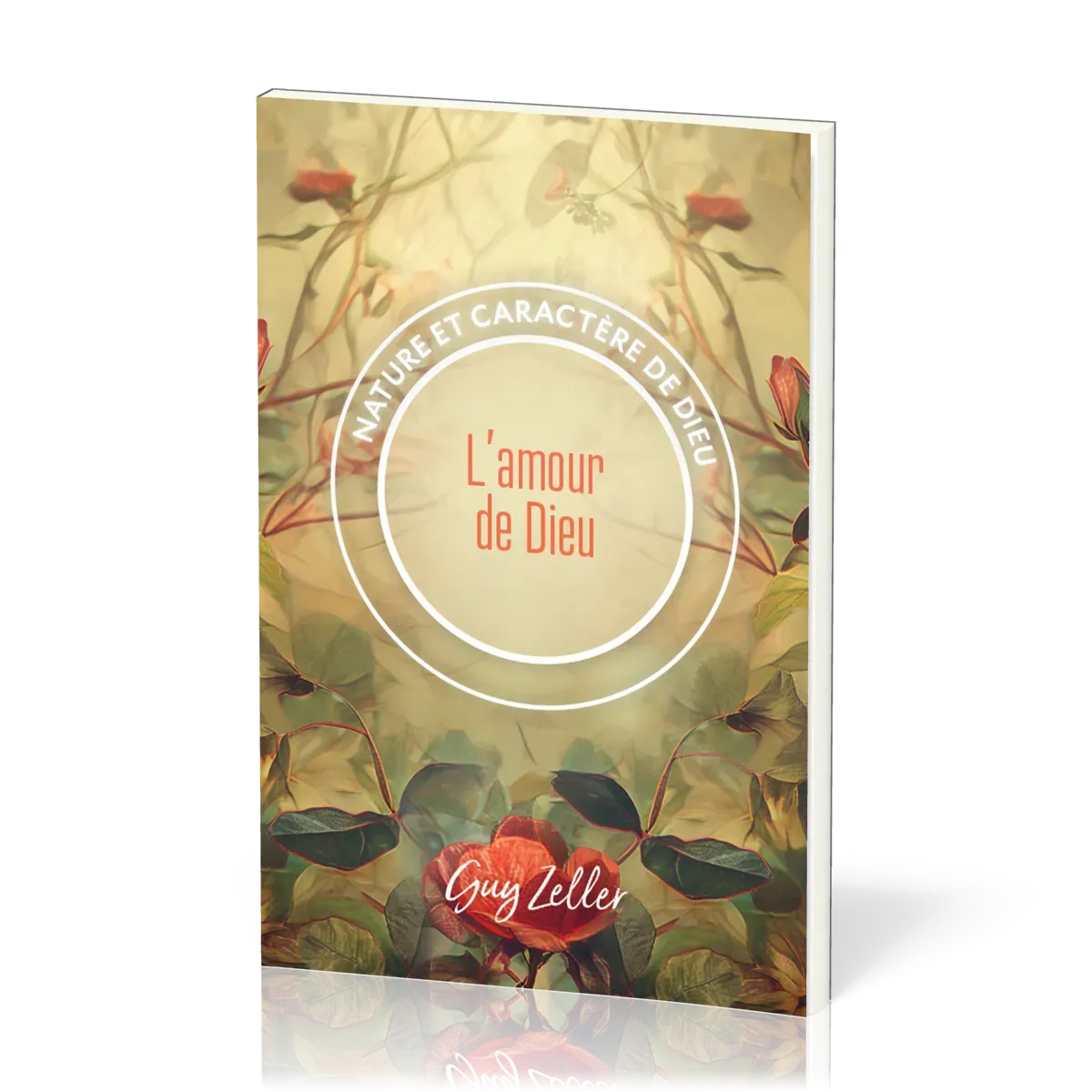 Amour de Dieu (L') - Collection Nature et caractère de Dieu