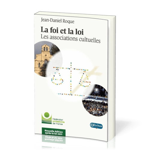 Foi et la loi: les associations cultuelles [édition augmentée] (La) - Nouvelle édition après la...