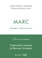 Marc - Volume 2- Marc 4.35 à 8.21 Parle-moi maintenant commentaire pratique de Nouveau Testament