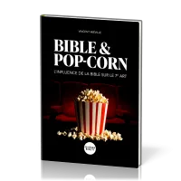 Bible & pop-corn - l'influence de la Bible sur le 7e art