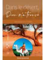 Dans le désert Dieu m'a trouvé - Témoignage d'un Touareg
