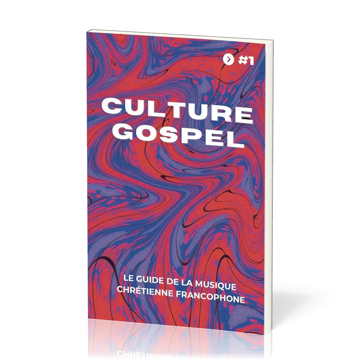 Culture gospel #1 - Le guide de la musique chrétienne francophone