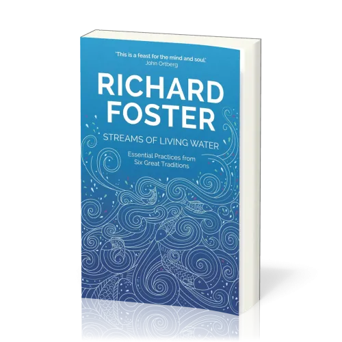 Streams of Living Water - Essential Practices from Six Great Traditions