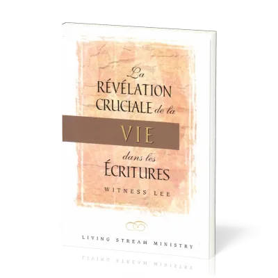Révélation cruciale de la vie dans les Ecritures