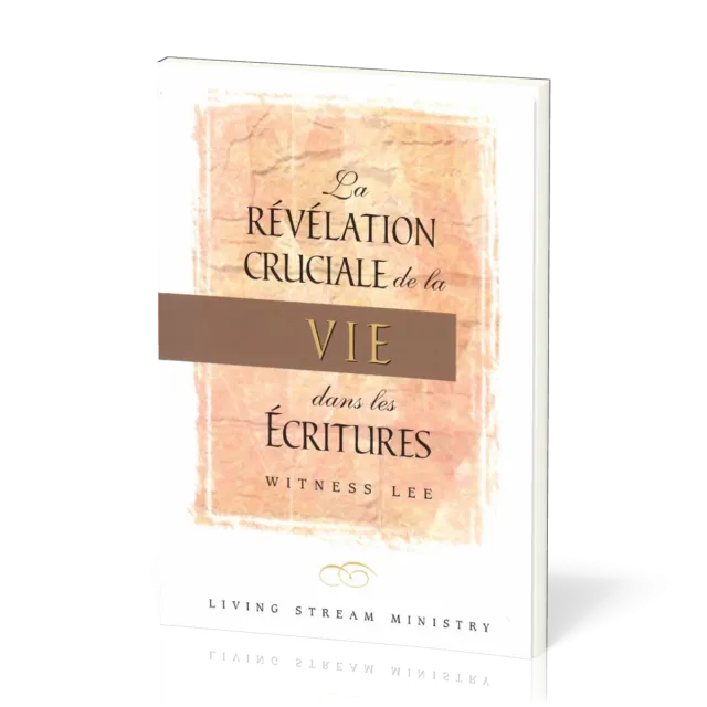 Révélation cruciale de la vie dans les Ecritures