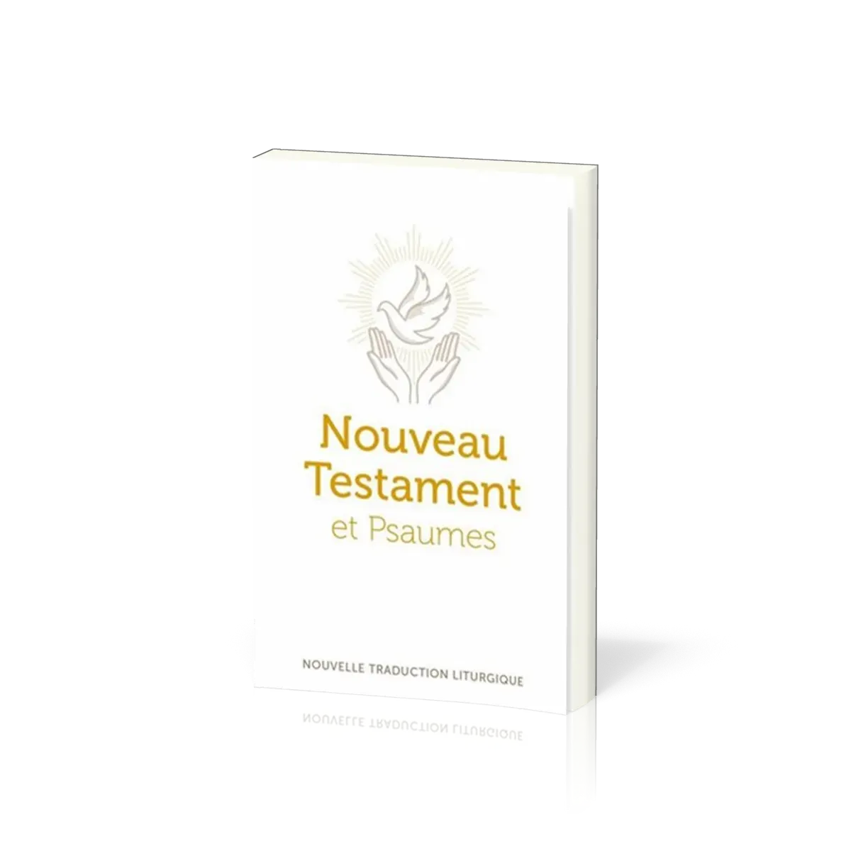 Nouveau Testament et Psaumes - Traduction Officielle Liturgique