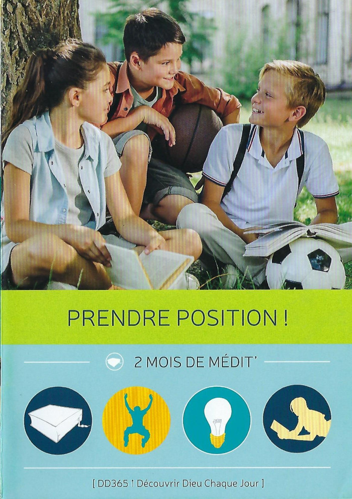 Prendre position ! - Découvrir Dieu chaque jour carnet No 6 (8-12 ans)