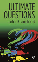 Ultimate Questions - [ESV Scripture quotations]