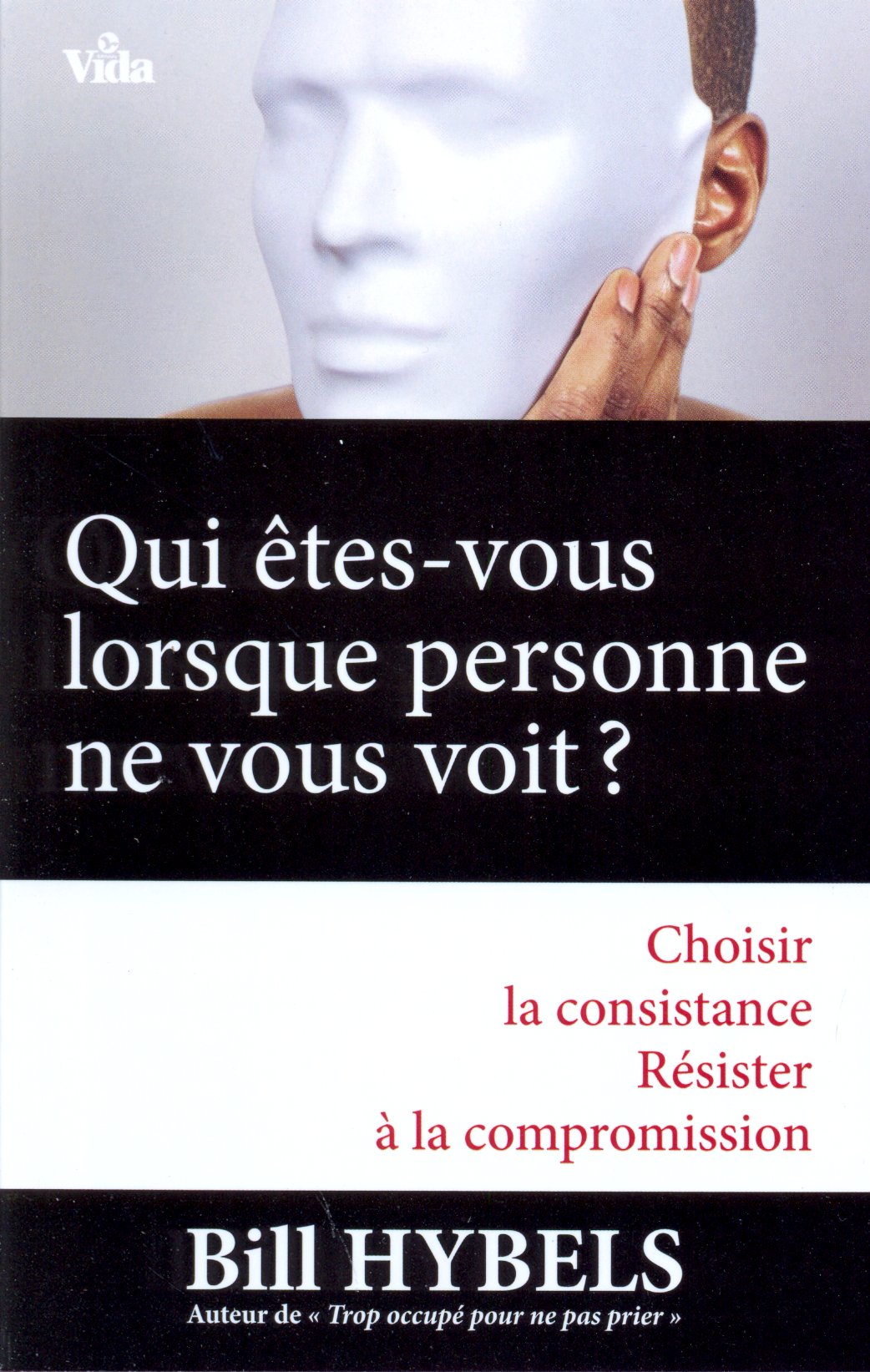 Qui-êtes vous lorsque personne ne vous voit ? - Choisir la consistance ...