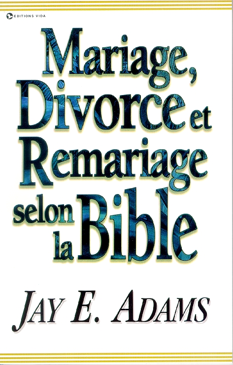 Mariage, divorce et remariage selon la Bible