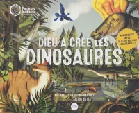 Dieu a créé les dinosaures Dieu a créé les dinosaures