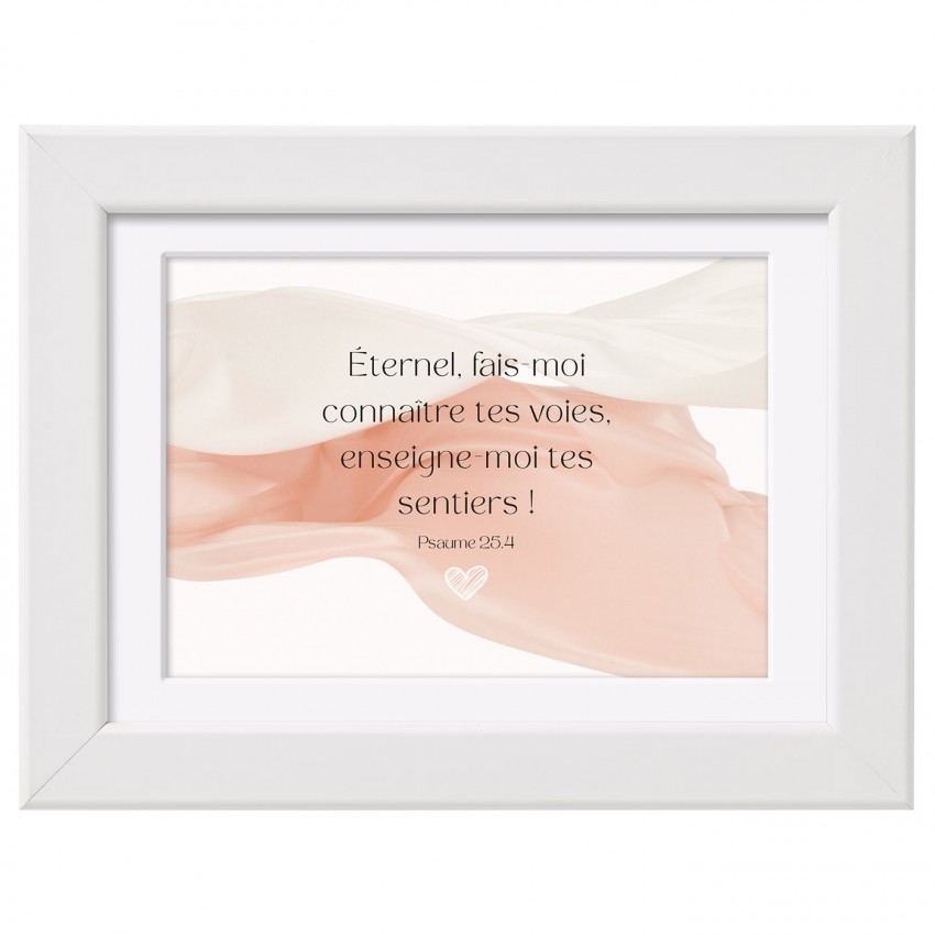 Mini-cadre déco "Éternel, fais-moi connaître tes voies"