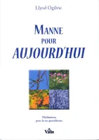 Manne pour aujourd'hui - Méditations pour la vie quotidienne