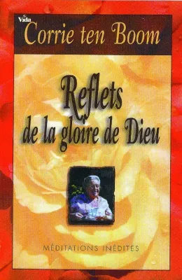 Reflets de la gloire de Dieu - Méditations inédites