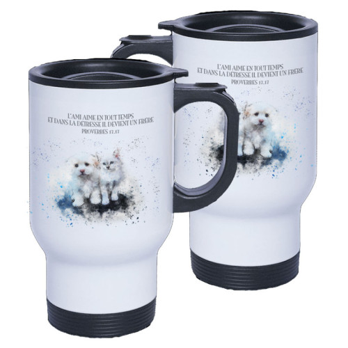 Tasse isotherme - "L'ami aime en tout temps, Et dans le malheur il se montre un frère." Proverbes...