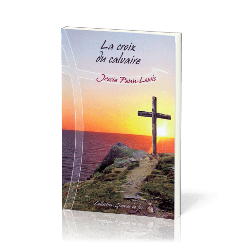 Croix du calvaire  (La) - [collection Graines de foi]