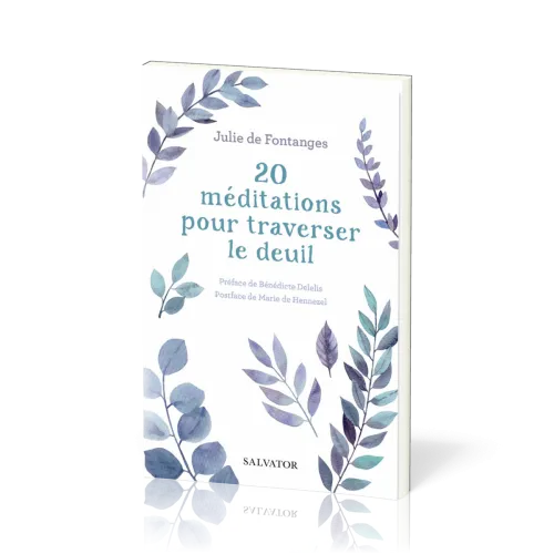20 Méditations pour traverser le deuil