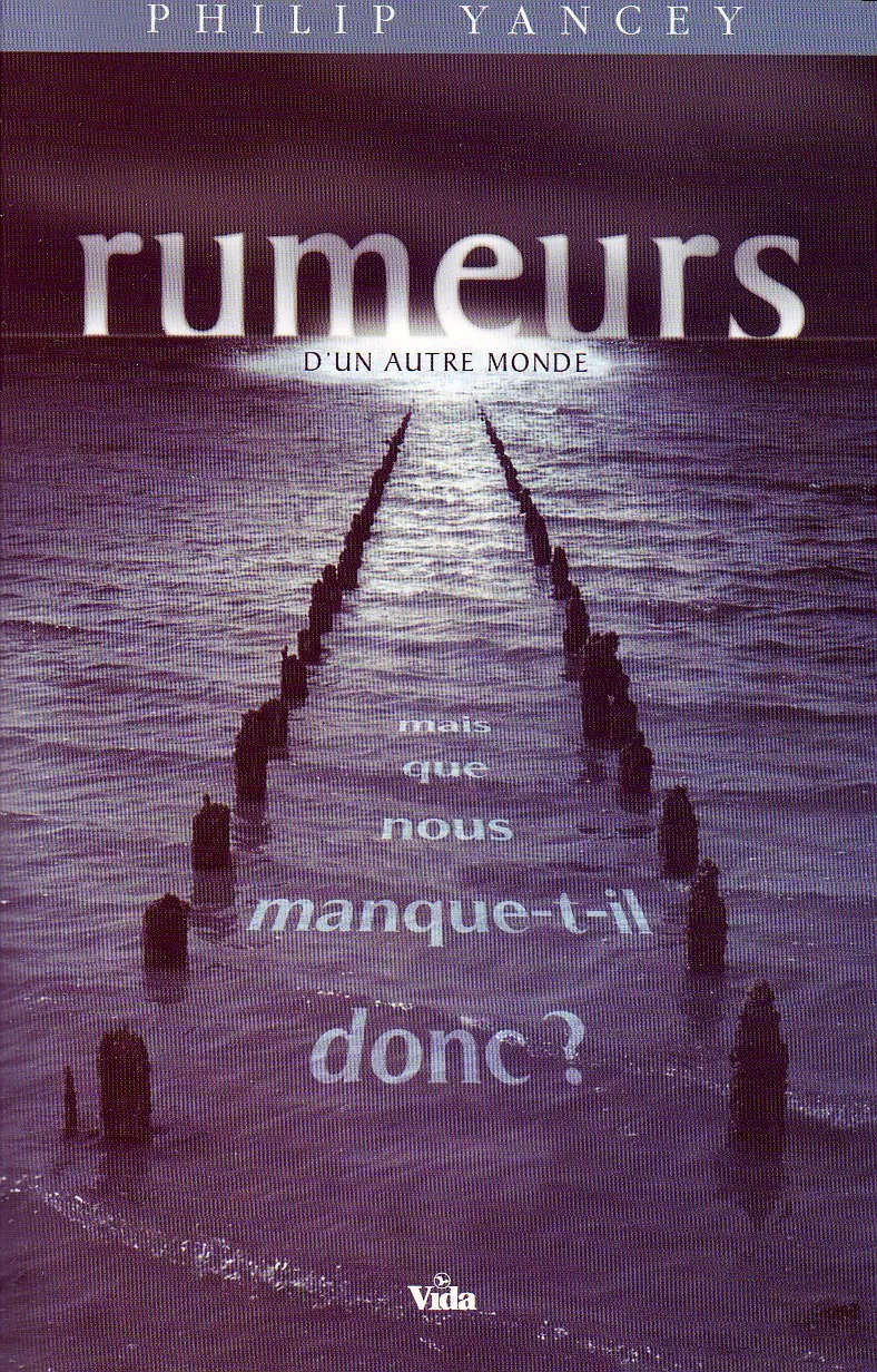 Rumeurs d'un autre monde - Mais que nous manque-t-il donc?