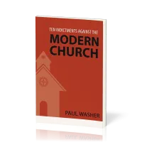 Ten Indictments Against The Modern Church