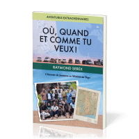 Où, quand et comme tu veux - L'histoire de Jeunesse en Mission au Togo