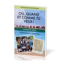 Où, quand et comme tu veux - L'histoire de Jeunesse en Mission au Togo