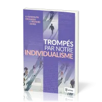 Trompés par notre individualisme