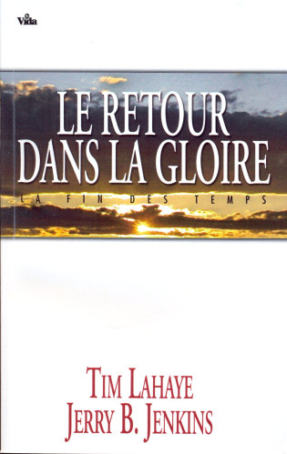 Retour dans la gloire (Le) - la fin des temps [Les Survivants de l'Apocalypse 12]