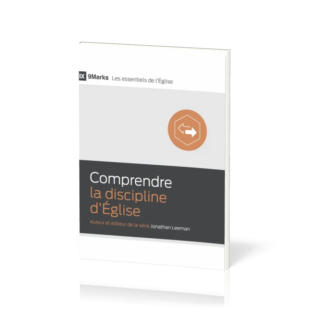 Comprendre la discipline d'Église - [9Marks - Les essentiels de l'Église]