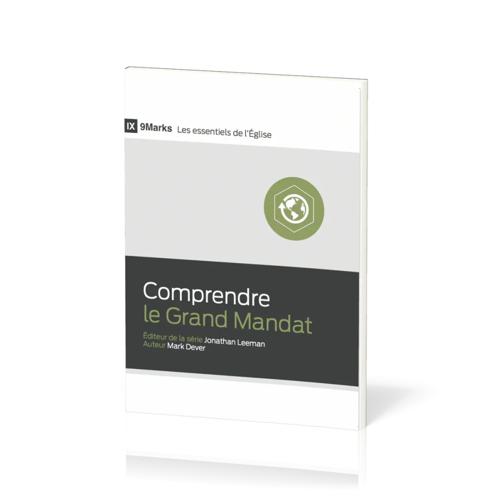 Comprendre le Grand Mandat - [9Marks - Les essentiels de l'Église]