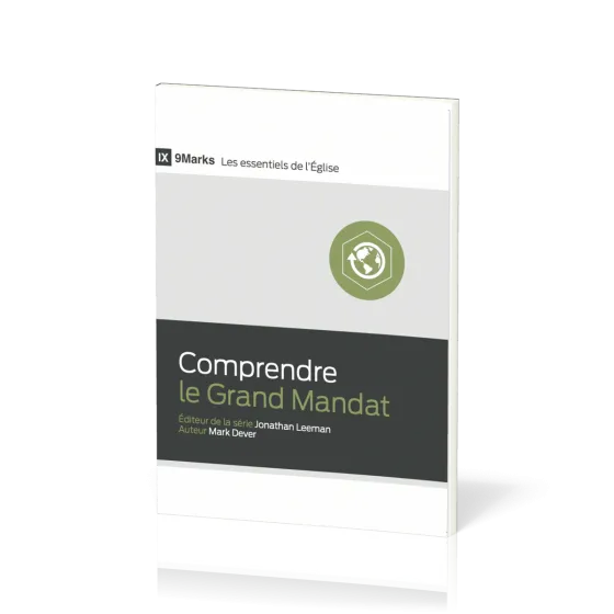 Comprendre le Grand Mandat - [9Marks - Les essentiels de l'Église]