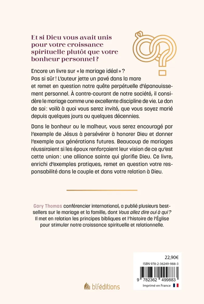 Vous avez dit oui à quoi? - Et si Dieu avait imaginé le mariage aussi pour vous rendre saint...
