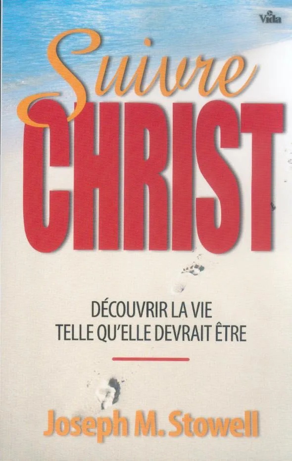 Suivre Christ - Découvrir la vie telle qu'elle devrait être