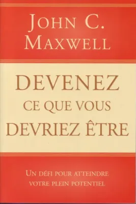 Devenez ce que vous devriez être