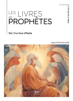 Livres des prophètes (Les) - Volume II. Le Livre d’Ésaïe [coll. À l'étude de la Bible]