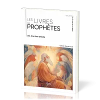 Livres des prophètes (Les) - Volume II. Le Livre d’Ésaïe [coll. À l'étude de la Bible]