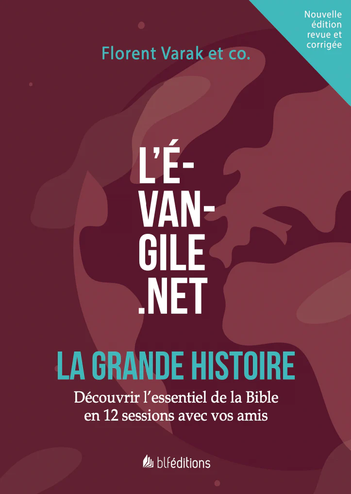 Évangile.net - La grande histoire (L') - Découvrir l'essentiel de la Bible en 12 sessions avec...