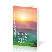 Rien de nouveau sous le soleil - et 364 autres expressions françaises pour méditer la Bible