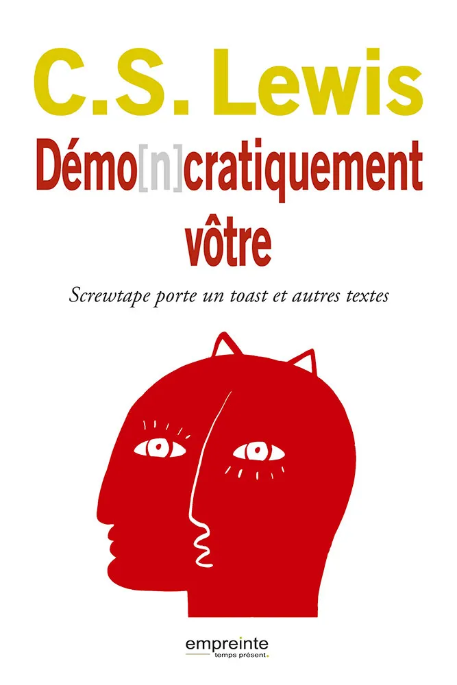 Demo[n]cratiquement vôtre - Screwtape porte un toast et autres textes