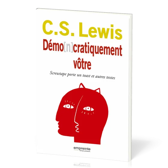 Demo[n]cratiquement vôtre - Screwtape porte un toast et autres textes