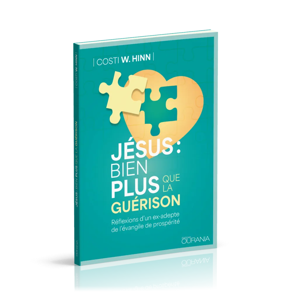 Jésus : bien plus que la guérison - Réflexions d'un ex-adepte de l'évangile de prospérité