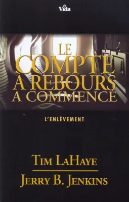 Compte à rebours a commencé (Le) - l'enlèvement [Les Survivants de l'Apocalypse 15]