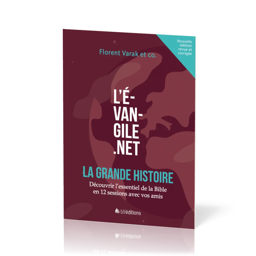 Évangile.net - La grande histoire (L') - Découvrir l'essentiel de la Bible en 12 sessions avec...