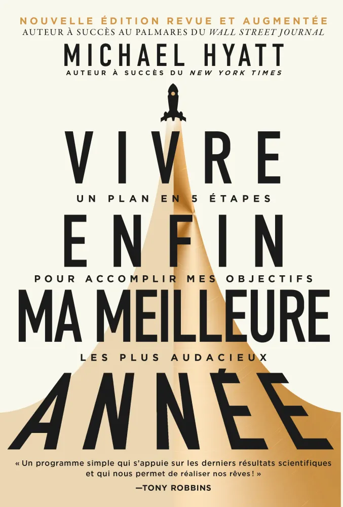 Vivre enfin ma meilleure année - Un plan en 5 étapes pour accomplir mes objectifs les plus...