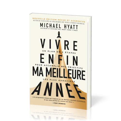 Vivre enfin ma meilleure année - Un plan en 5 étapes pour accomplir mes objectifs les plus...