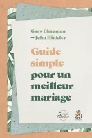 Guide simple pour un meilleur mariage