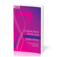 Communion With God - Fellowship With the Father, Son and Holy Spirit