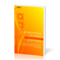 Priesthood of Christ (The) - Its Necessity and Nature