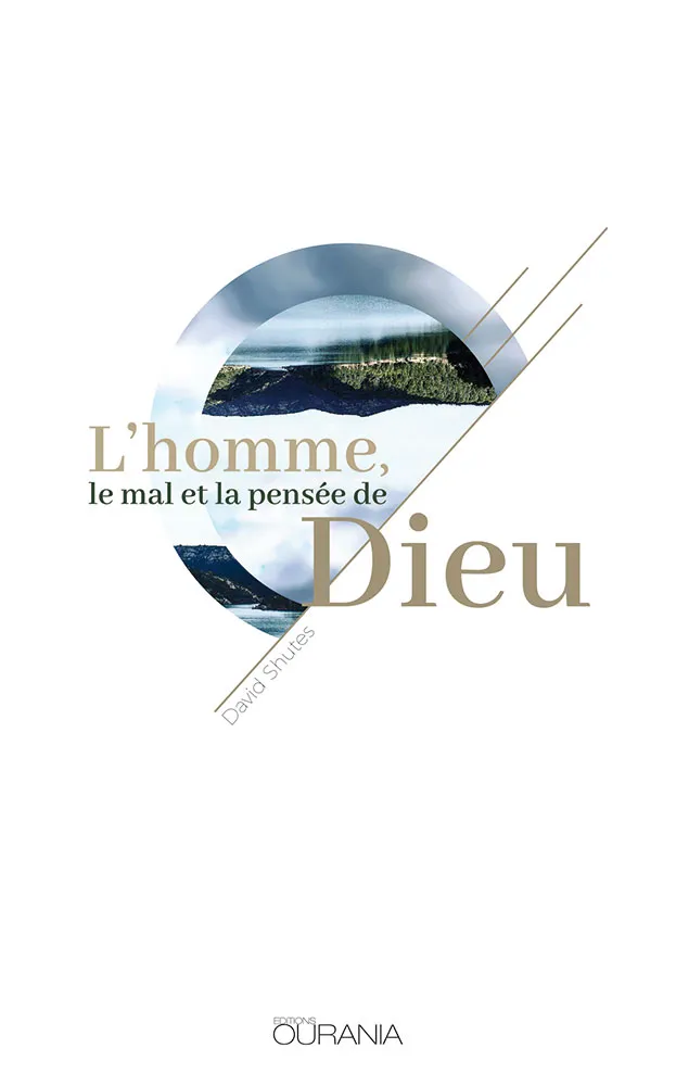 Homme, le mal et la pensée de Dieu (L')