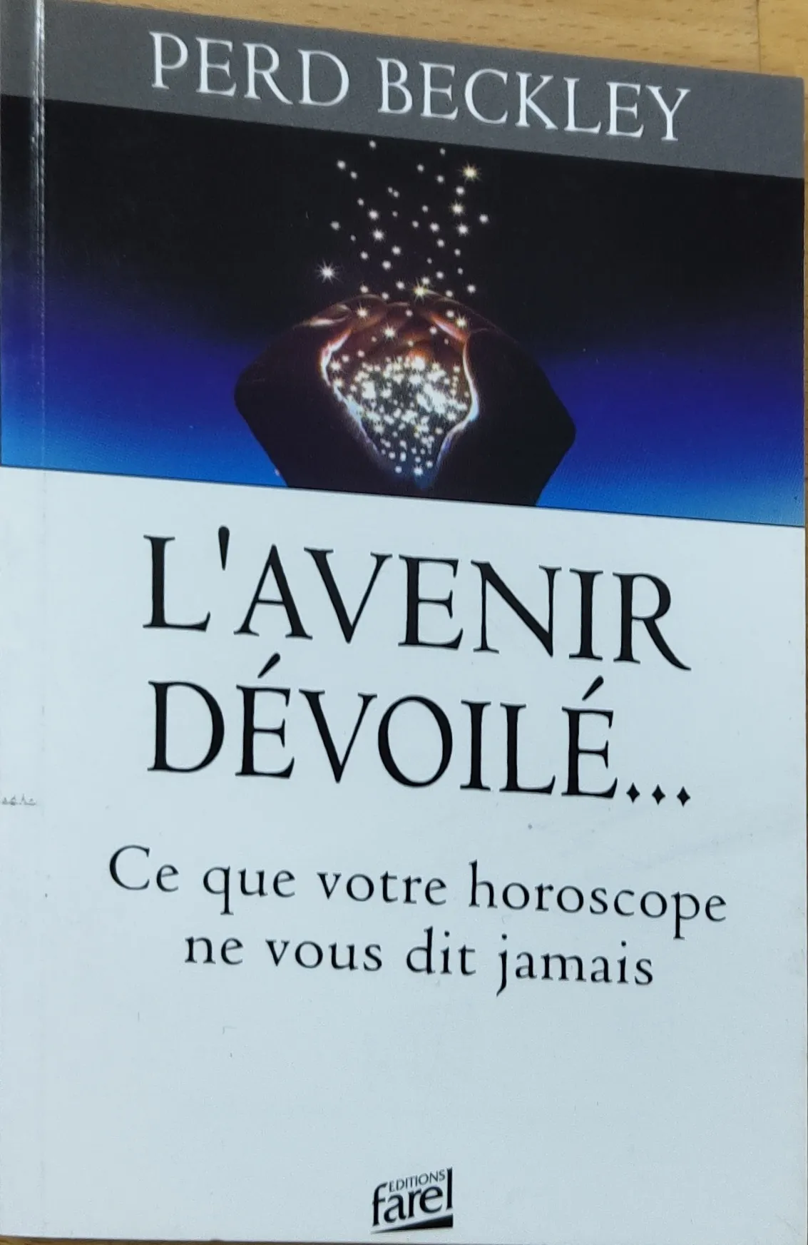 Avenir dévoilé... (L') - Ce que votre horoscope ne vous dit jamais