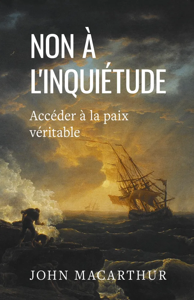 NON À L'INQUIÉTUDE - Accéder à la paix véritable